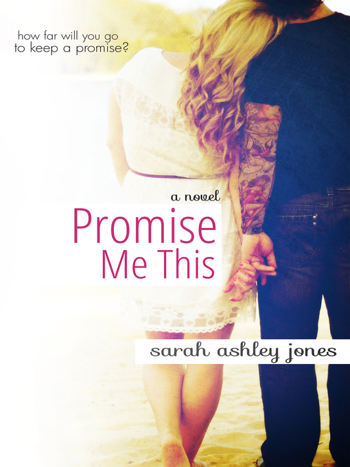 Title details for Promise Me This by Sarah Ashley Jones - Available